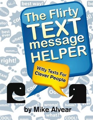 Clever Text The Flirty Text Message Helper: Witty Texts For Clever People by ...