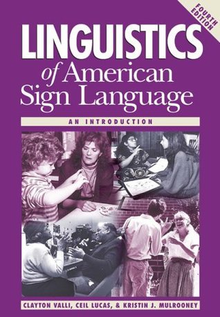 Linguistics of American Sign Language: An Introduction