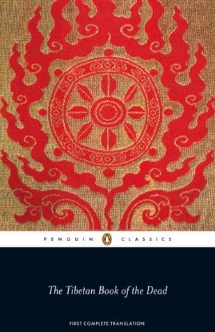 The Tibetan Book of the Dead. First Complete English Translation