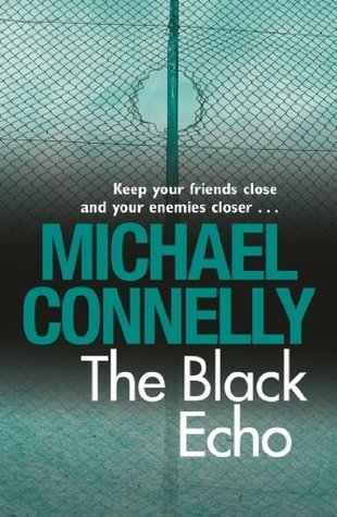 The Black Echo (Harry Bosch, #1; Harry Bosch Universe, #1)
