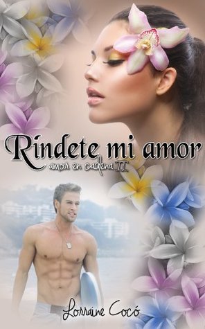 Ríndete Mi Amor