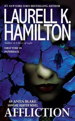 Affliction (Anita Blake, Vampire Hunter, #22)