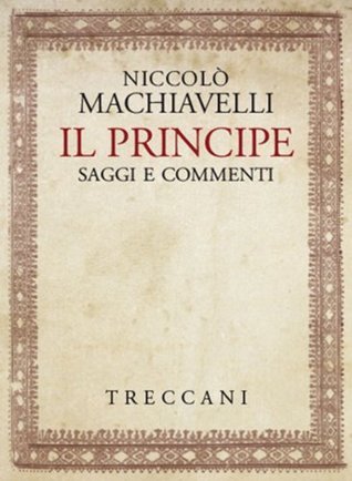 Il Principe di Niccolò Machiavelli. Testo e saggi. book cover