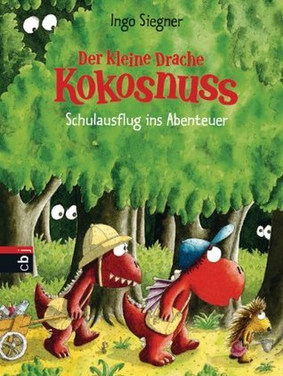 Der kleine Drache Kokosnuss: Schulausflug ins Abenteuer