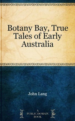 Botany Bay, True Tales of Early Australia book cover