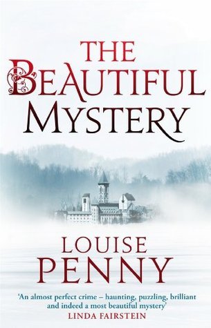 The Beautiful Mystery  (Chief Inspector Armand Gamache, #8)