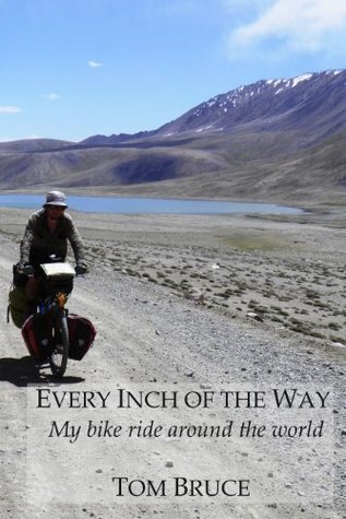 Every Inch of the Way; My Bike Ride Around the World