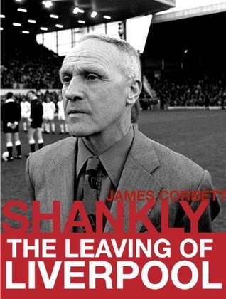 Shankly: The Leaving of Liverpool