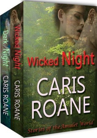 The Amulet Series: Wicked Night and Dark Night by Caris Roane | Goodreads