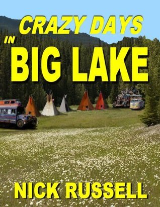 Crazy Days in Big Lake