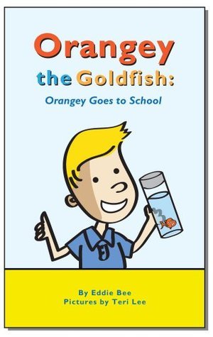 Orangey the Goldfish: Orangey Goes to School