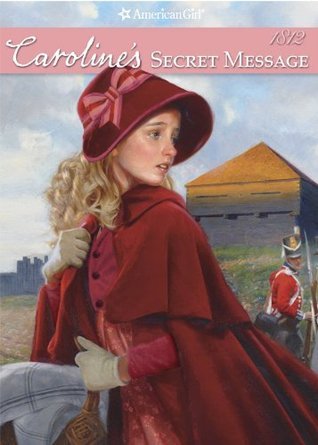 Caroline's Secret Message (American Girls Collection)