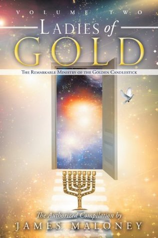 Ladies of Gold, Volume 2: The Remarkable Ministry of the Golden Candlestick