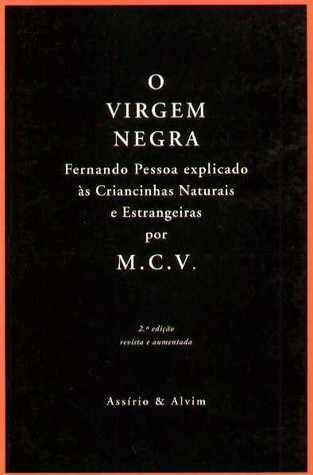 O Virgem Negra: Fernando Pessoa explicado às Criancinhas Naturais e Estrangeiras