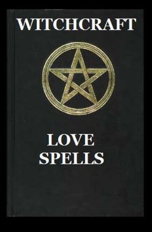 Witchcraft Love Spells by Indigo Firth Goodreads