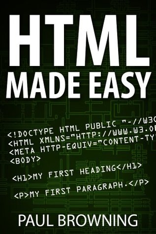 HTML Made Easy by Paul W. Browning | Goodreads