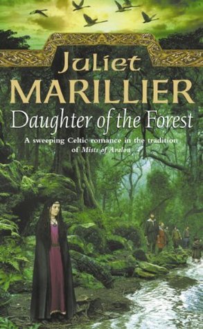 Daughter of the Forest  (Sevenwaters, #1)