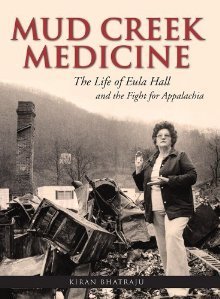 Mud Creek Medicine: The Life of Eula Hall and the Fight for Appalachia
