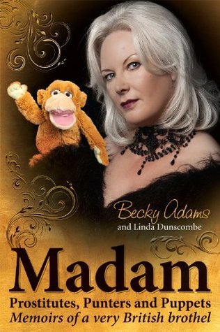Madam - Prostitutes, Punters and Puppets