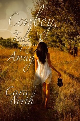 Cowboy, Take Me Away book cover