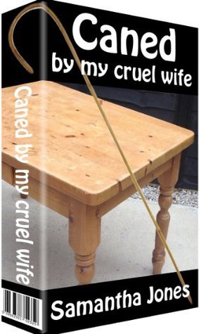 Caned by my Cruel Wife: Spanking and caning from a cruel femdom mistress