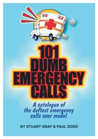 101 Dumb Emergency Calls