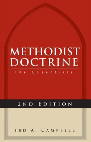 Methodist Doctrine: The Essentials