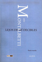 Lejos de mí decirles. Poesía reunida