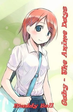Gaby - The Anime Days: Book 1