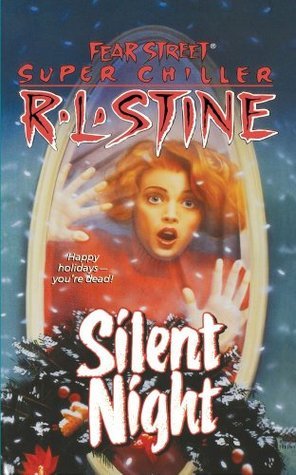 Silent Night: A Christmas Suspense Story (Silent Night, #1: Fear Street Super Chillers, #2)