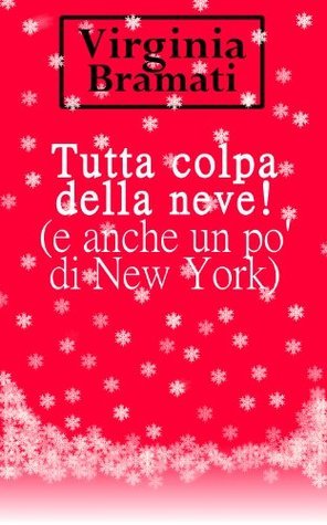 Tutta colpa della neve!