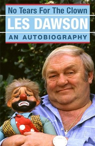 No Tears for the Clown: An Autobiography