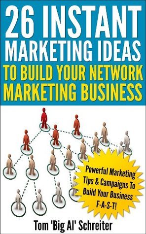 26 Instant Marketing Ideas To Build Your Network Marketing Business by ...
