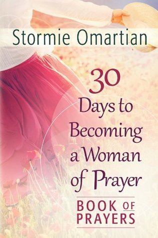 30 Days to Becoming a Woman of Prayer Book of Prayers book cover