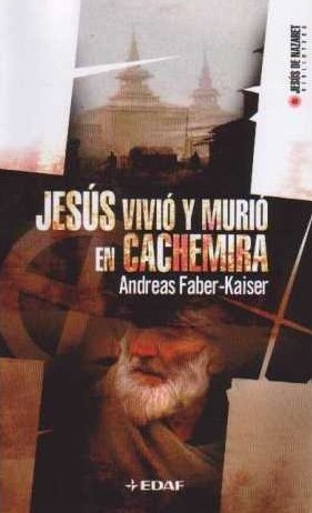 Jesús vivió y murió en Cachemira