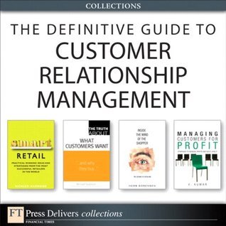 The Definitive Guide to Customer Relationship Management by Vinay Kumar ...