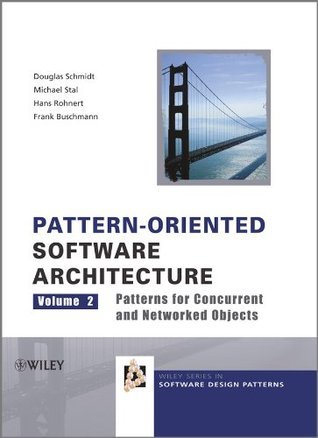 Pattern-Oriented Software Architecture, Patterns for Concurrent and ...