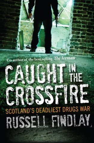 Caught in the Crossfire: Scotland's Deadliest Drugs War
