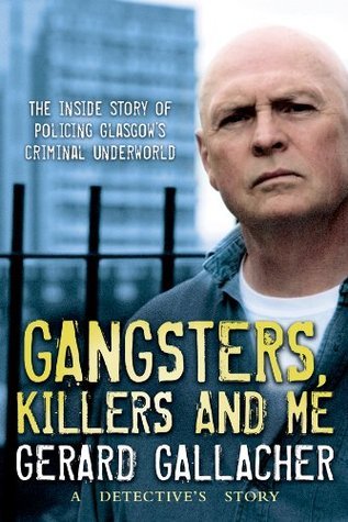 Gangsters, Killers and Me: A Detective's Story