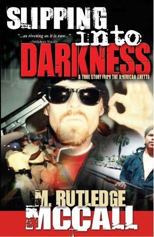 Slipping Into Darkness: A True Story From The American Ghetto