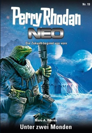 Perry Rhodan Neo 19: Unter den zwei Monden: Staffel: Das galaktische Rätsel 3 von 8