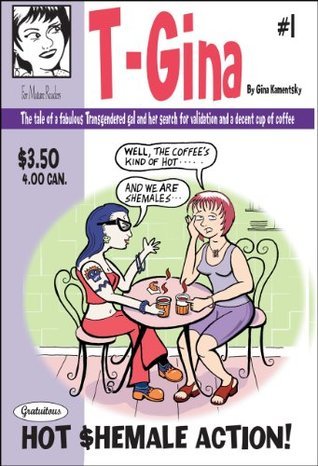 T-Gina #1 – “Gratuitous Hot Shemale Action" Comic Book by Gina