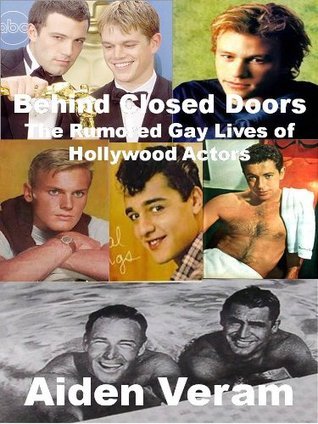 Behind Closed Doors: The Rumored Gay Lives of Hollywood Actors