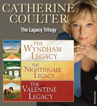 Legacy Trilogy: The Wyndham Legacy / The Nightingale Legacy / The Valentine Legacy