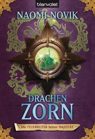 Drachenzorn (Die Feuerreiter Seiner Majestät, #3)