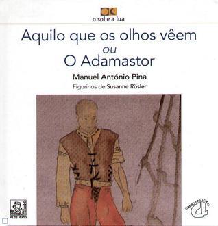 Aquilo Que os Olhos Veem Ou O Adamastor
