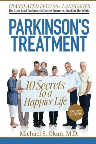 Parkinson's Treatment: 10 Secrets to a Happier Life