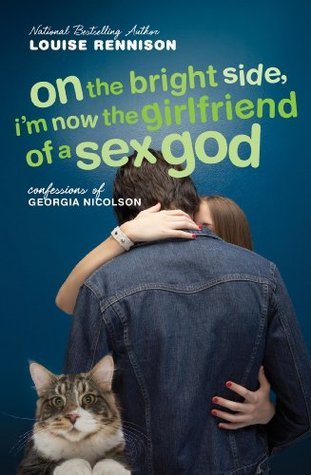 On the Bright Side, I'm Now the Girlfriend of a Sex God (Confessions of Georgia Nicolson, #2)