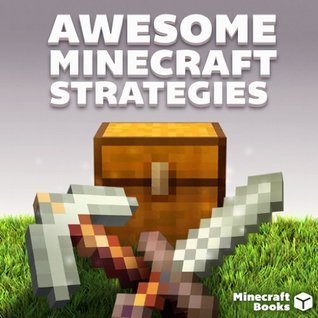 Amazing Strategies Gold Edition: Minecraft Strategies Guide by Innovate ...
