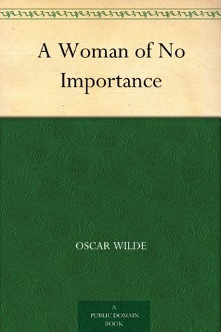 A Woman of No Importance